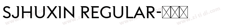 SJhuxin Regular字体转换